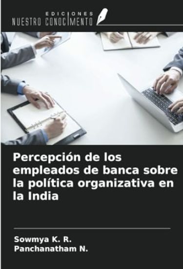 Percepción de los empleados de banca sobre la política organizativa en la India