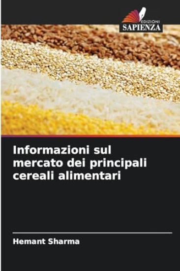 Informazioni sul mercato dei principali cereali alimentari