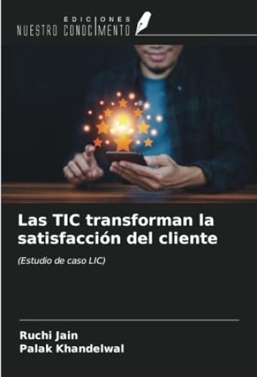 Las TIC transforman la satisfacción del cliente – Ruchi Jain, kirjan kansikuva