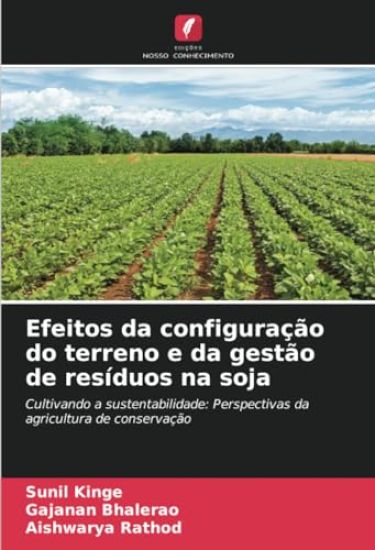 Efeitos da configuração do terreno e da gestão de resíduos na soja