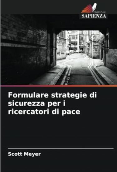 Formulare strategie di sicurezza per i ricercatori di pace