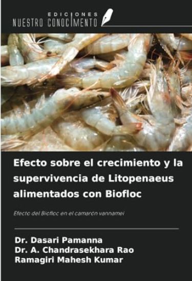 Efecto sobre el crecimiento y la supervivencia de Litopenaeus alimentados con Biofloc