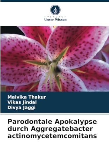 Parodontale Apokalypse durch Aggregatebacter actinomycetemcomitans