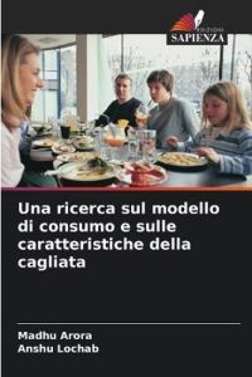 Una ricerca sul modello di consumo e sulle caratteristiche della cagliata – Madhu Arora, kirjan kansikuva