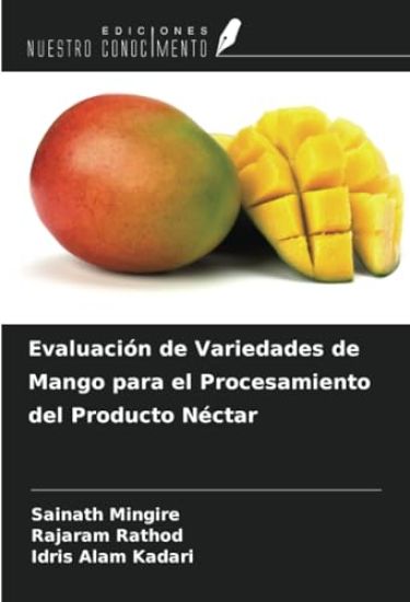 Evaluación de Variedades de Mango para el Procesamiento del Producto Néctar