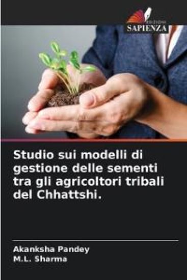 Studio sui modelli di gestione delle sementi tra gli agricoltori tribali del Chhattshi.