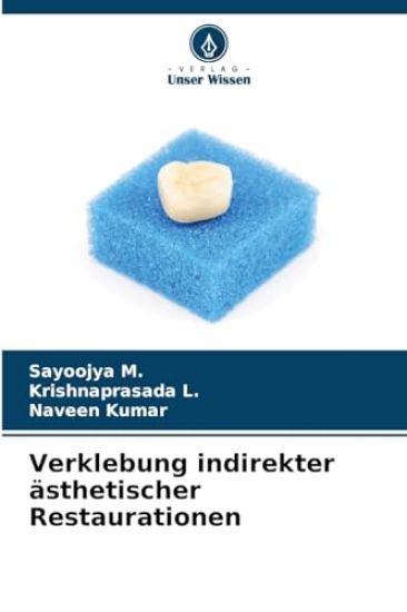 Verklebung indirekter ästhetischer Restaurationen