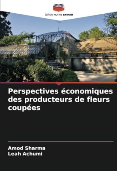 Perspectives économiques des producteurs de fleurs coupées