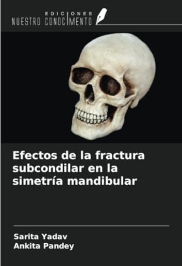 Efectos de la fractura subcondilar en la simetría mandibular – Sarita Yadav, kirjan kansikuva