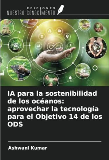 IA para la sostenibilidad de los océanos: aprovechar la tecnología para el Objetivo 14 de los ODS