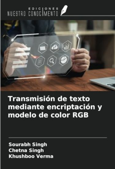 Transmisión de texto mediante encriptación y modelo de color RGB