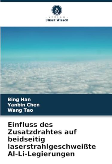 Einfluss des Zusatzdrahtes auf beidseitig laserstrahlgeschweißte Al-Li-Legierungen