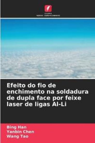 Efeito do fio de enchimento na soldadura de dupla face por feixe laser de ligas Al-Li