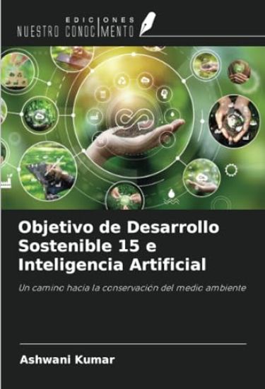 Objetivo de Desarrollo Sostenible 15 e Inteligencia Artificial