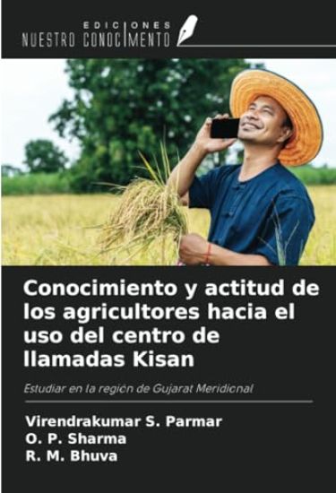 Conocimiento y actitud de los agricultores hacia el uso del centro de llamadas Kisan
