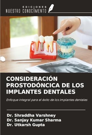 CONSIDERACIÓN PROSTODÓNCICA DE LOS IMPLANTES DENTALES
