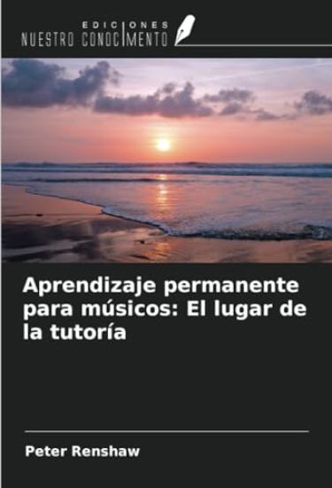 Aprendizaje permanente para músicos: El lugar de la tutoría