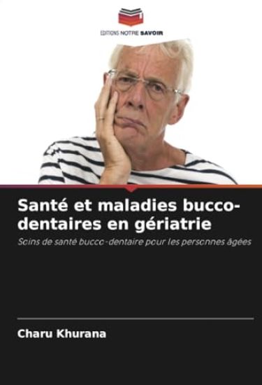 Santé et maladies bucco-dentaires en gériatrie