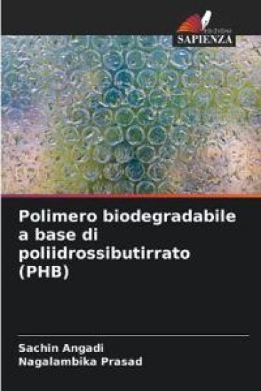 Polimero biodegradabile a base di poliidrossibutirrato (PHB)