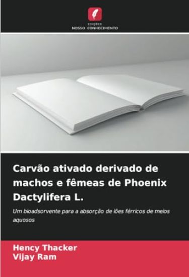 Carvão ativado derivado de machos e fêmeas de Phoenix Dactylifera L.