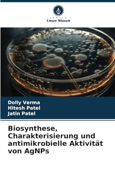 Biosynthese, Charakterisierung und antimikrobielle Aktivität von AgNPs
