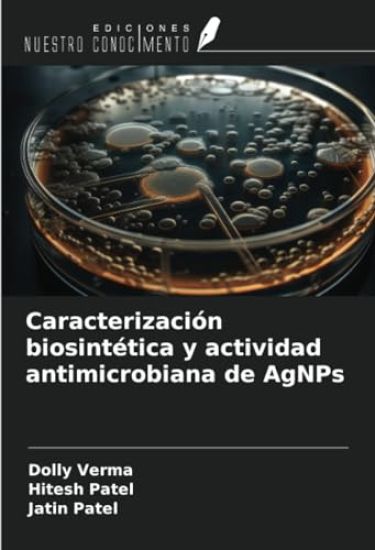 Caracterización biosintética y actividad antimicrobiana de AgNPs