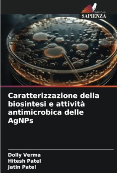 Caratterizzazione della biosintesi e attività antimicrobica delle AgNPs