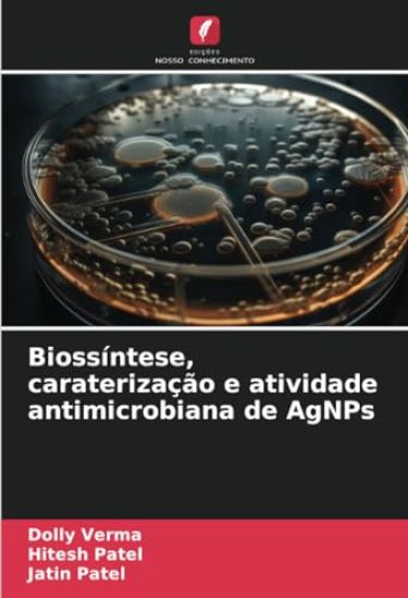 Biossíntese, caraterização e atividade antimicrobiana de AgNPs