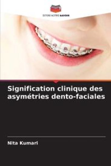 Signification clinique des asymétries dento-faciales