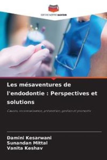 Les mésaventures de l'endodontie