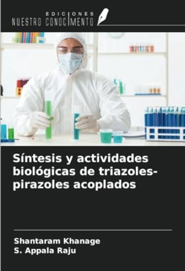 Síntesis y actividades biológicas de triazoles-pirazoles acoplados