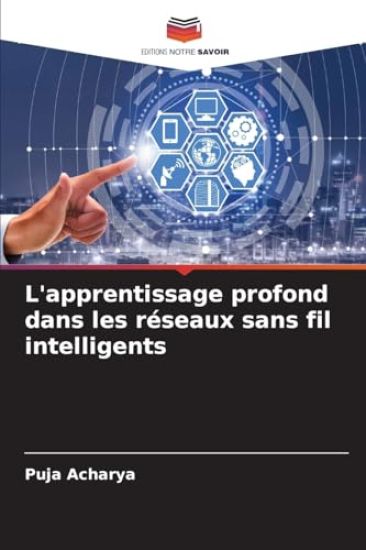 L'apprentissage profond dans les réseaux sans fil intelligents