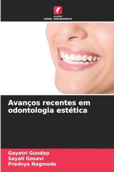 Avanços recentes em odontologia estética