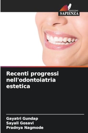 Recenti progressi nell'odontoiatria estetica