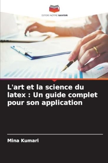 L'art et la science du latex