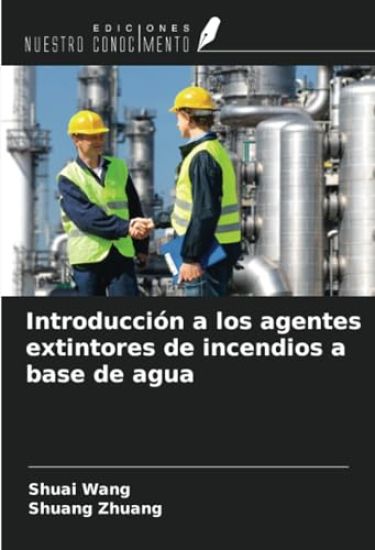 Introducción a los agentes extintores de incendios a base de agua