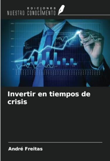 Invertir en tiempos de crisis