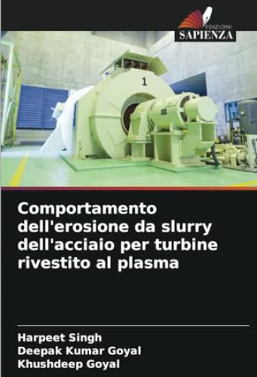 Comportamento dell'erosione da slurry dell'acciaio per turbine rivestito al plasma