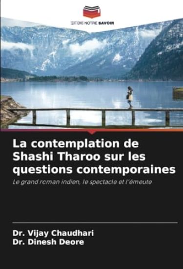 La contemplation de Shashi Tharoo sur les questions contemporaines
