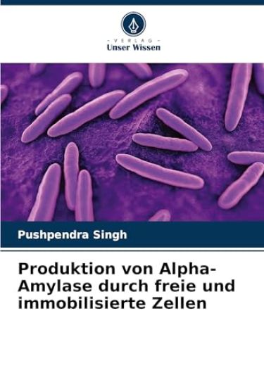 Produktion von Alpha-Amylase durch freie und immobilisierte Zellen