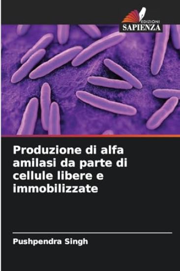 Produzione di alfa amilasi da parte di cellule libere e immobilizzate