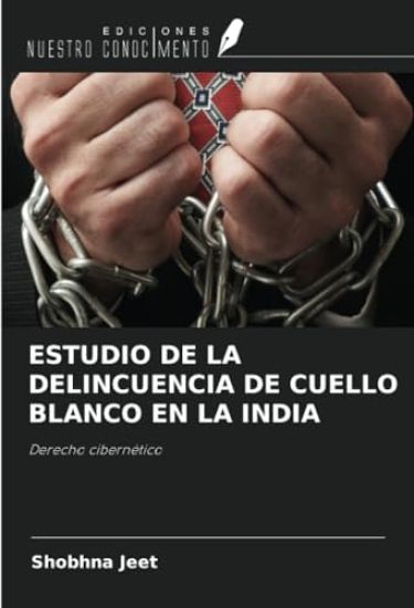 ESTUDIO DE LA DELINCUENCIA DE CUELLO BLANCO EN LA INDIA