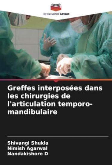 Greffes interposées dans les chirurgies de l'articulation temporo-mandibulaire