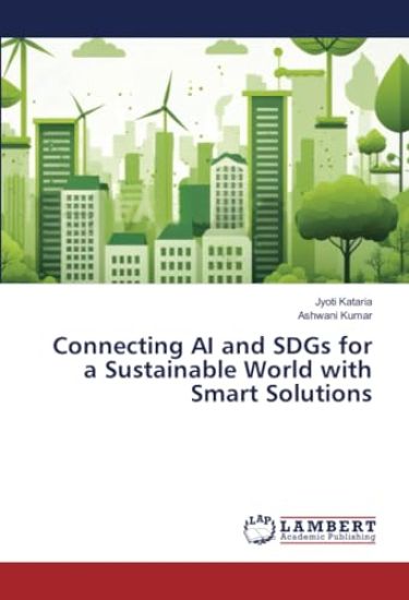 Connecting AI and SDGs for a Sustainable World with Smart Solutions