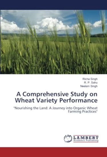 A Comprehensive Study on Wheat Variety Performance