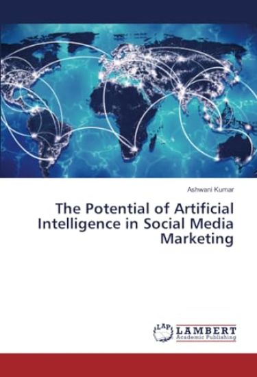 The Potential of Artificial Intelligence in Social Media Marketing