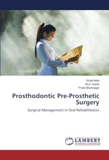 Prosthodontic Pre-Prosthetic Surgery