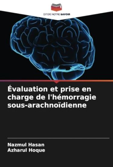 Évaluation et prise en charge de l'hémorragie sous-arachnoïdienne
