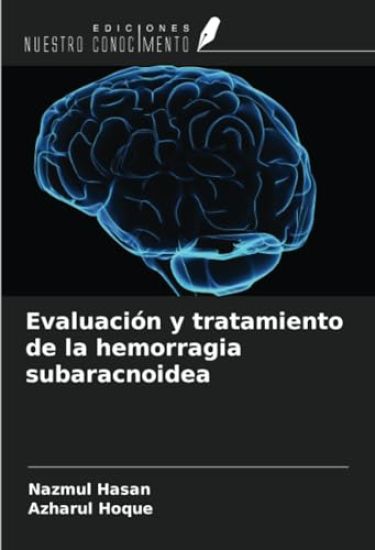Evaluación y tratamiento de la hemorragia subaracnoidea