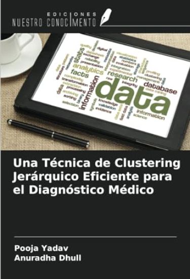 Una Técnica de Clustering Jerárquico Eficiente para el Diagnóstico Médico – Pooja Yadav, kirjan kansikuva